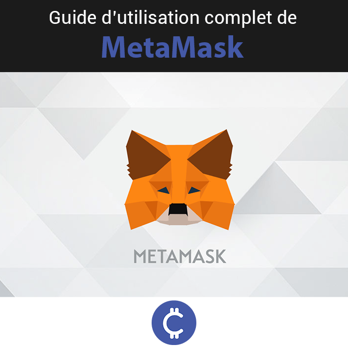 Guide d'utilisation de Metamask